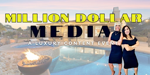 Primaire afbeelding van Million Dollar Media: A Luxury Content Event