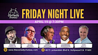 Friday Night Live at The Comedy Chateau (4/19)