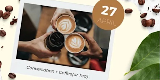 Hauptbild für Conversation & Coffee - Faith, Family, Finance, Fitness, Fun- April 27,2024