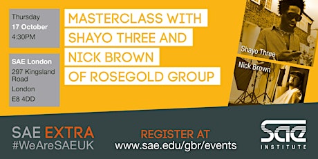 SAE Extra (LDN): Filmmaking Masterclass with Shayo Three and Nick Brown of Rosegold Group primary image