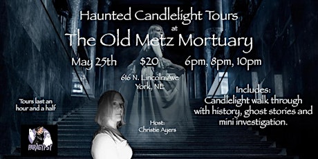 Haunted Candlelight Tours at the Old Metz Mortuary.