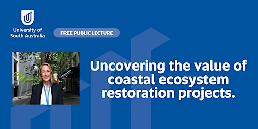 Imagem principal do evento Uncovering the value of coastal ecosystem restoration projects