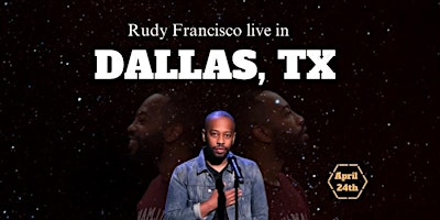 Imagem principal do evento Rudy Francisco Live in Dallas, TX