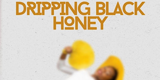 Imagem principal do evento Dripping Black Honey,  a concert fundraiser