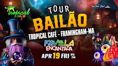 TOUR FAVELA ENCANTADA EM FRAMINGHAM-MA - TROPICAL CAFÉ