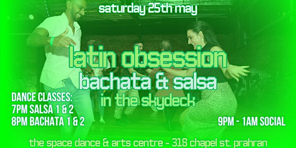 Latin Obsession - Bachata & Salsa in The Skydeck Sat 25th May