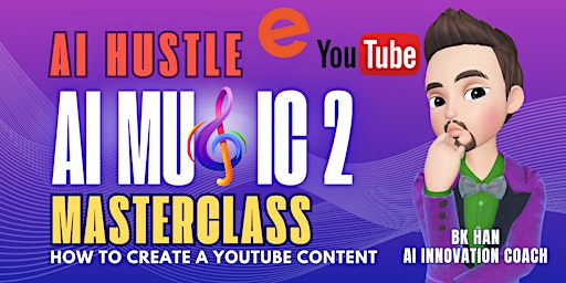 Primaire afbeelding van CREATE A YOUTUBE CHANNEL WITH AI MUSIC (Ai MUSIC 2 MASTERCLASS)