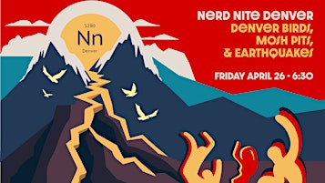 Imagem principal de Nerd Nite Denver: Denver Birds, Mosh Pits, and Earthquakes