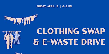 Clothing Swap & E-Waste: Earth Day Celebration Weekend