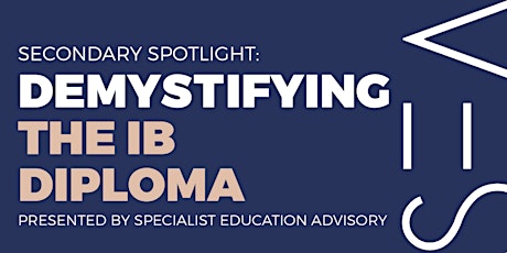 Secondary Spotlight: Demystifying the International Baccalaureate (IB) primary image