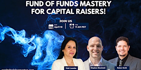 Fund Of Funds Mastery For Capital Raisers!