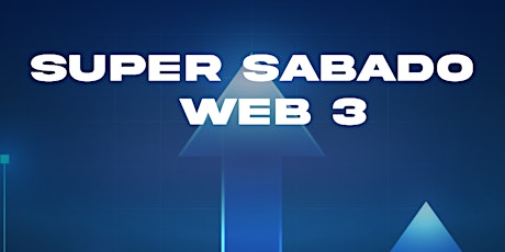 SUPER SABADO WEB3 !!! QUERETARO