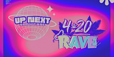Imagem principal do evento UP NEXT 4/20 Rave