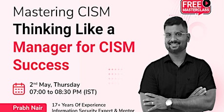 Mastering CISM: Thinking Like a Manager for CISM Success