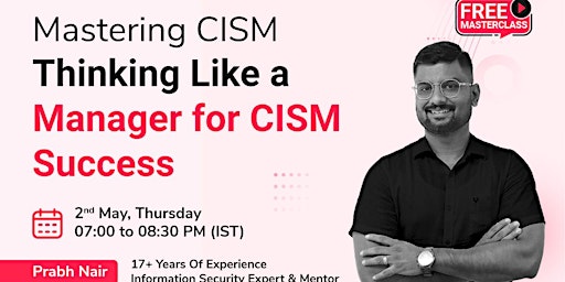 Imagen principal de Mastering CISM: Thinking Like a Manager for CISM Success