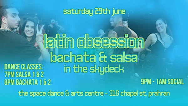 Latin Obsession - Bachata & Salsa in The Skydeck Sat 29th June