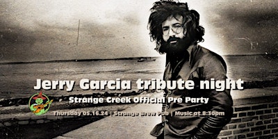 Imagem principal do evento Jerry Garcia tribute night | Strange Creek Official Pre Party