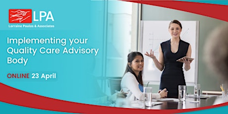 Implementing your Quality Care Advisory Body