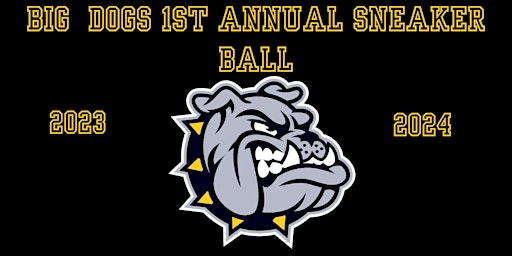 Image principale de BIG DOGS 1st annual Sneaker Ball