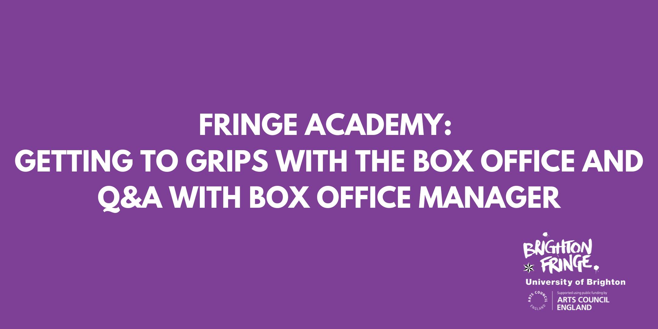 Fringe Academy Getting To Grips With The Box Office At