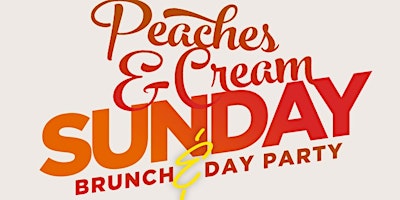 Peaches & Cream Sunday Brunch & Day Party Every Sunday @ Love Houston primary image