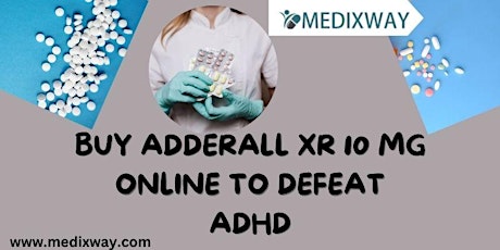 Buying Adderall XR 10 mg Online: Tips and Recommendations