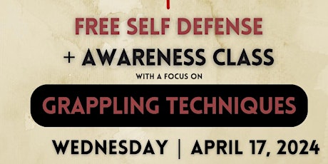 Wednesday Self Defense Class + Grappling Techniques