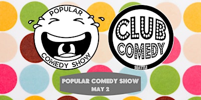 Popular Comedy Show at Club Comedy Seattle Thursday 5/2 8:00PM primary image