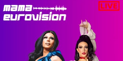 Image principale de Mama Eurovision Live [DRAG SHOW]