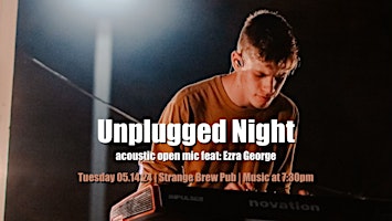 Image principale de Unplugged Night acoustic open mic feat: Ezra George