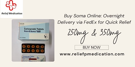 Buy Soma 250mg Online 24x7 - Your Trusted Pain Relief