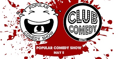 Image principale de Popular Comedy Show at Club Comedy Seattle Sunday 5/5 8:00PM