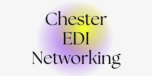 Imagem principal do evento Chester Equality, diversity & inclusion (EDI) Networking