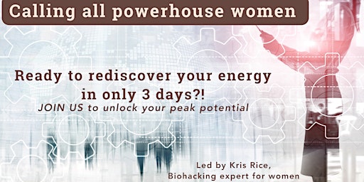 Primaire afbeelding van Rediscover your energy: Women's biohacking for peak performance