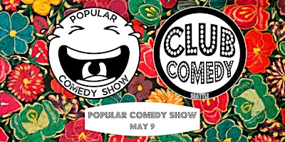 Imagem principal do evento Popular Comedy Show at Club Comedy Seattle Thursday 5/9 8:00PM