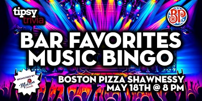 Image principale de Calgary: Boston Pizza Shawnessy - Bar Favorites Music Bingo - May 18, 8pm