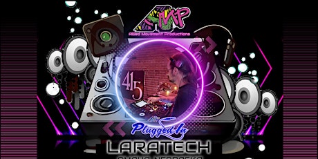 AMP presents, Plugged In w/Special Guest LARATECH (Omaha, Nebraska)
