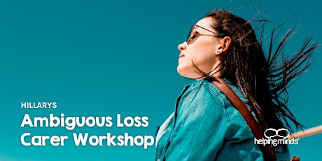 Ambiguous Loss and Grief Workshop| Hillarys