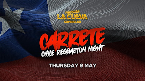 La Cueva Superclub Thursdays | SYDNEY | THU 09 MAY  | CARRETE: CHILE NIGHT