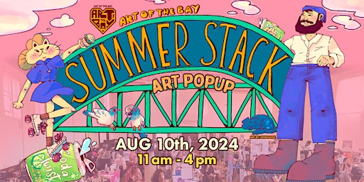 Imagem principal do evento Summer Stack 2024 - Art Popup | Presented by Art of the Bay