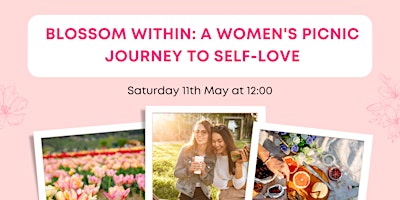 Blossom Within: A Women's Picnic Journey to Self-Love primary image