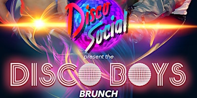 Primaire afbeelding van The Disco Boys Brunch - Disco Social - Bank Holiday Sunday May 5th