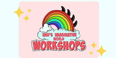 2 day Insi's imaginative world workshops for your little ones.