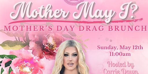 Imagem principal do evento "Mother May I" Mother's Day Drag Brunch!