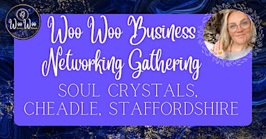 Primaire afbeelding van Woo Woo Business Networking Gathering - Staffordshire Moorlands