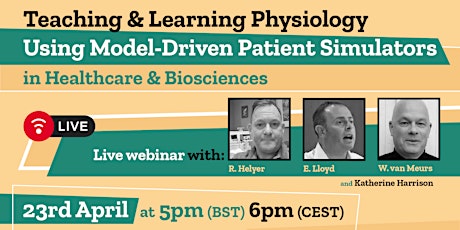 Teaching & Learning Physiology Using Model-Driven Patient Simulators