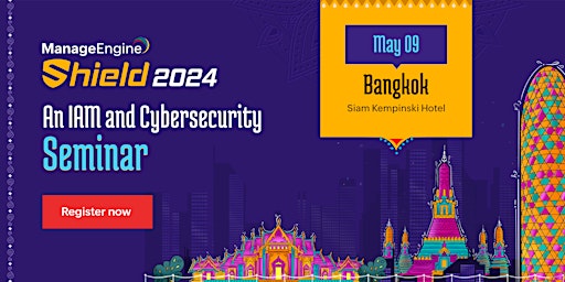 Imagem principal do evento ManageEngine Shield 2024: An IAM and Cybersecurity Seminar: Bangkok