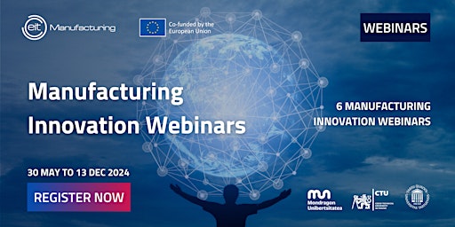 Primaire afbeelding van Manufacturing Innovation Webinars - 6 Webinars