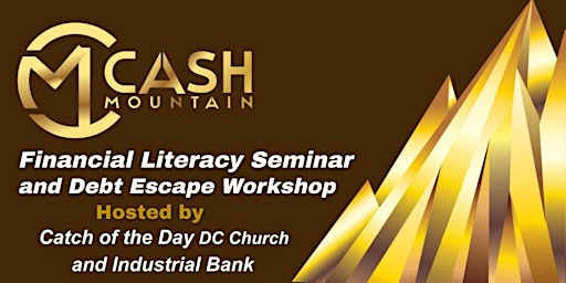 Imagem principal do evento Cash Mountain Financial Literacy Seminar & Workshop