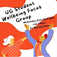 Imagem principal do evento Undergraduate Student Wellbeing Focus Group